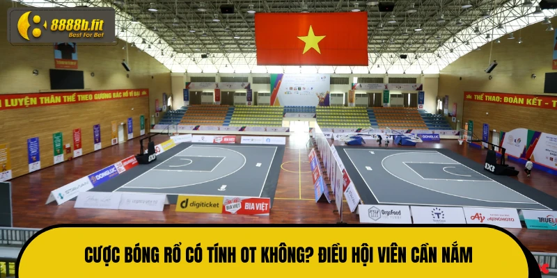Cược bóng rổ có tính ot không? Điều hội viên cần nắm