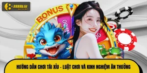 Hướng Dẫn Chơi Tài Xỉu - Luật Chơi Và Kinh Nghiệm Ăn Thưởng