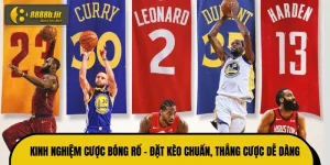 Kinh Nghiệm Cược Bóng Rổ - Đặt Kèo Chuẩn, Thắng Cược Dễ Dàng